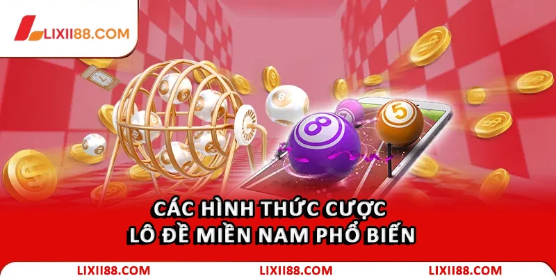 Hình thức cược lô đề miền Nam 