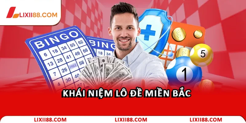 Khái niệm lô đề miền Bắc